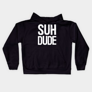 SUH DUDE Kids Hoodie